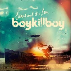 Boy Kill Boy : Stars and the Sea